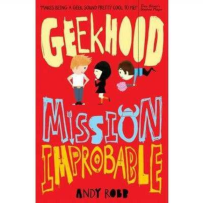 Book Recommendation: Geekhood - Mission Improbable by Andy Robb